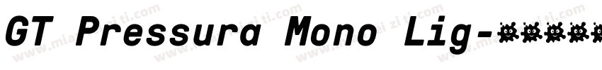 GT Pressura Mono Lig字体转换